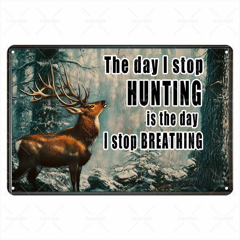 Vintage Blechschild - Der Tag, – Outdoor Hunting Quotes Bewertung und Preis
